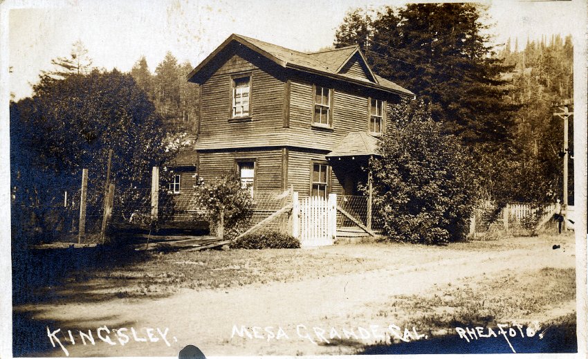 Kingsley Mesa Grande, Cal.